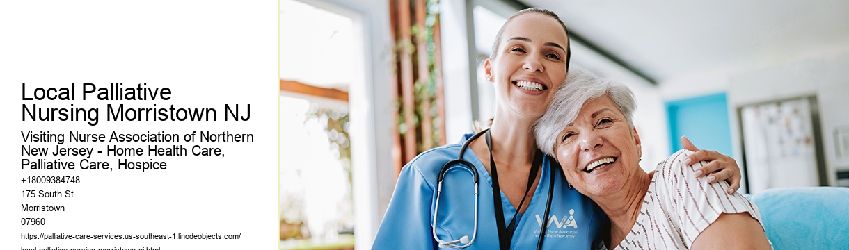 Local Palliative Nursing Morristown NJ