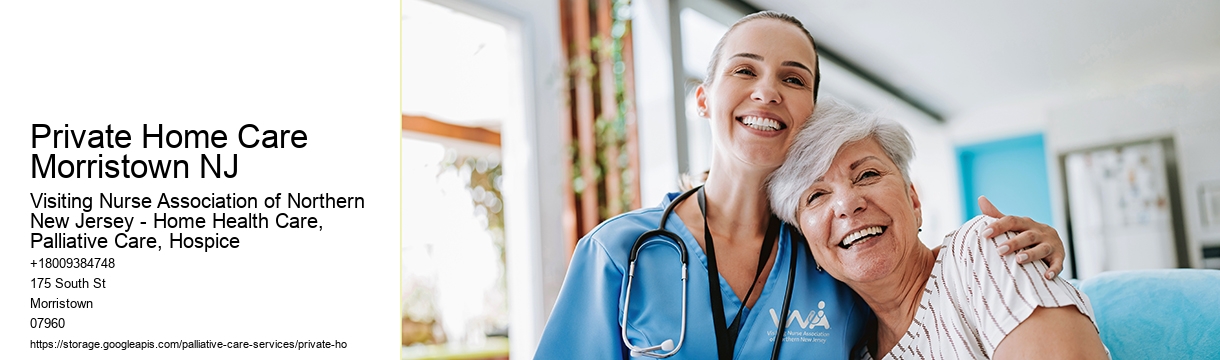 Private Home Care Morristown NJ